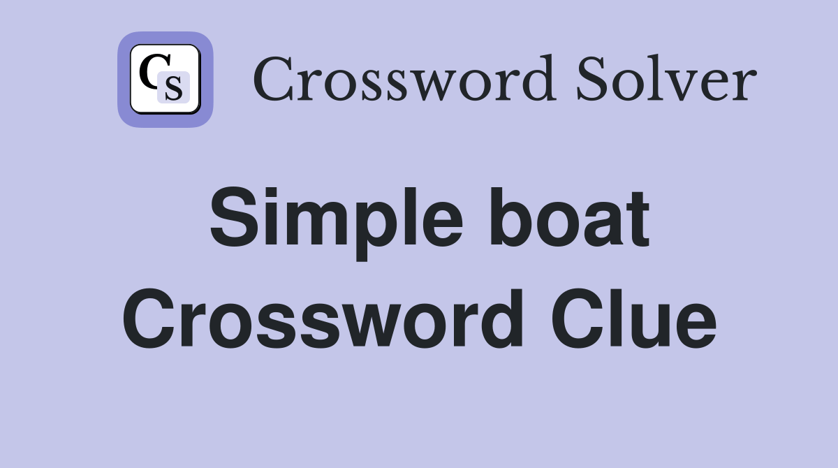 Simple boat Crossword Clue Answers Crossword Solver